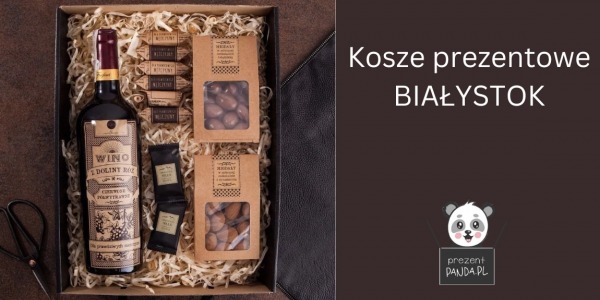 Kosze prezentowe - Białystok